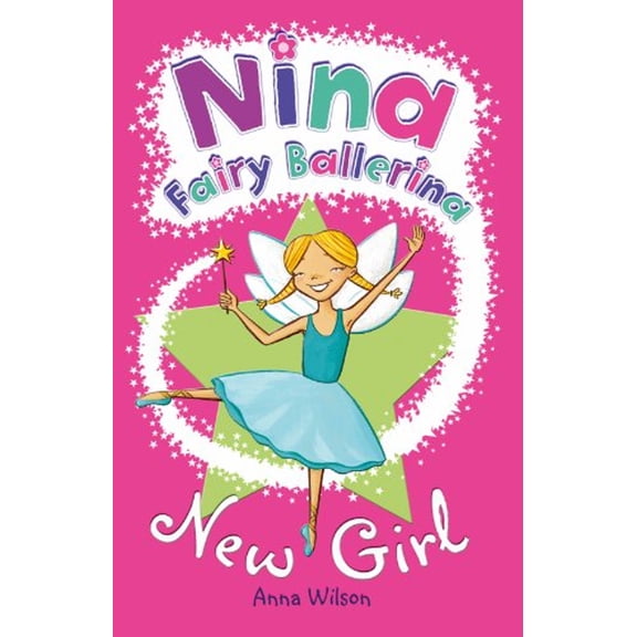 Pre-Owned Nina Fairy Ballerina: New Girl (Paperback) 0330439855 9780330439855