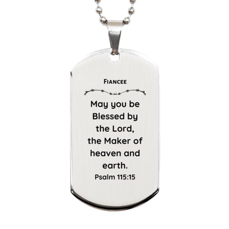 Engraved Silver Dog Tag Fiancee Gift May You Be Blessed by the Lord, Psalm 115:15 Inspirational Military Jewelry for Veterans Day and Christmas