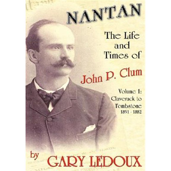 Pre-Owned Nantan : The Life and Times of John P. Clum