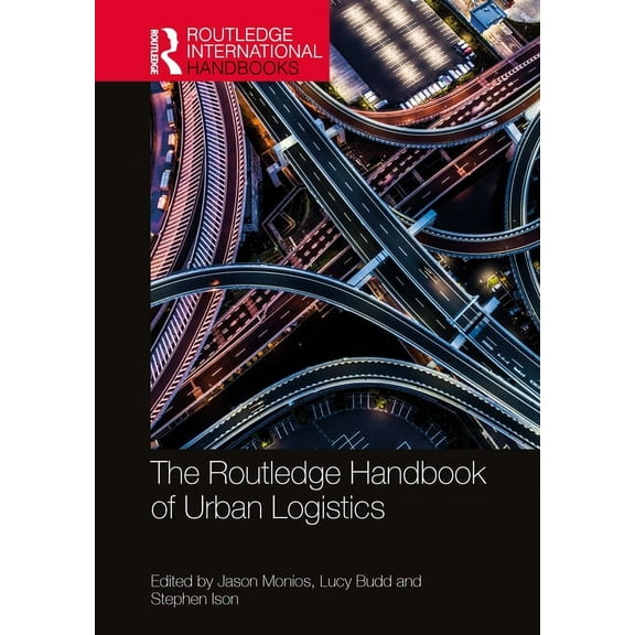 Routledge International Handbooks The Routledge Handbook of Urban Logistics, (Paperback)