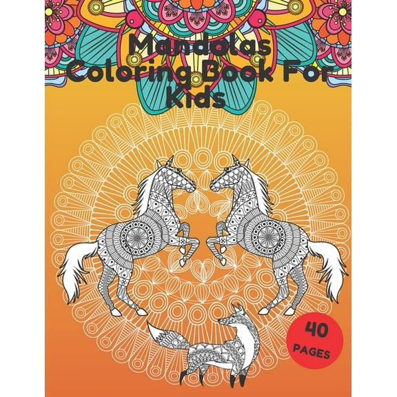 Mandalas Coloring Book For Kids : For Kids boy girls for Relax Mndalas Animals Stained Glass Squirrel Horse Bird Parrot (Paperback)