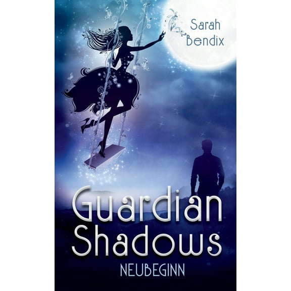 Guardian Shadows: Neubeginn, (Paperback)