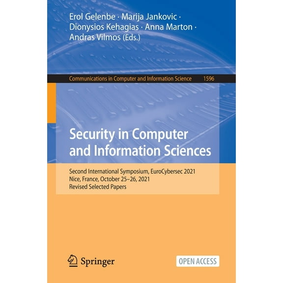Communications in Computer and Informati Security in Computer and Information Sciences: Second International Symposium, Eurocybersec 2021, Nice, France, October , Book 1596, (Paperback)