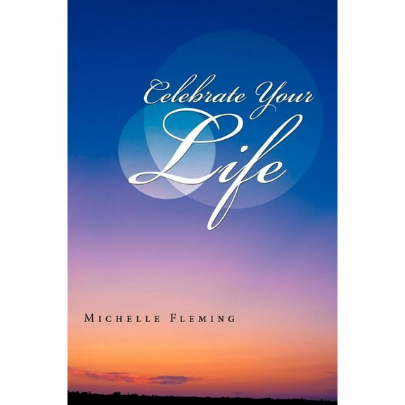 Celebrate Your Life, (Paperback)