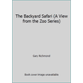 thumbnail image 1 of Pre-Owned The Backyard Safari (A View from the Zoo Series) (Hardcover) 0849907411 9780849907418, 1 of 1