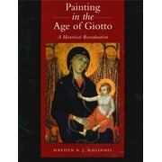 Pre-Owned Painting in the Age of Giotto: A Historical Reevaluation (Hardcover) 0271015993 9780271015996