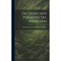 Die Tierischen Parasiten Des Menschen (Hardcover)