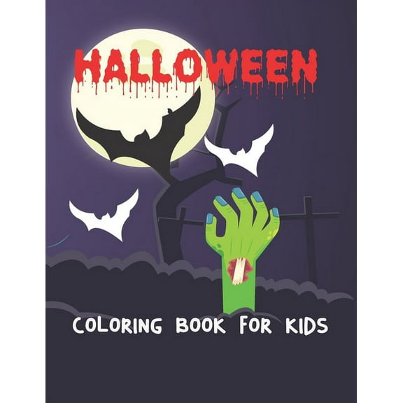 Halloween Coloring Book For Kids: Halloween Illustrations, pumpkin, Witches, Vampires, Only Cute And Fun Entertainment Here (Paperback)