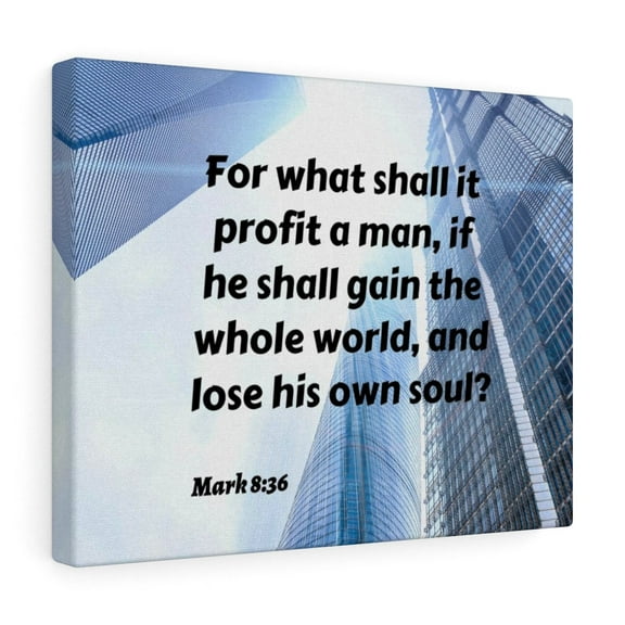 Scripture Walls Own Soul Mark 8:36 Bible Verse Canvas Christian Wall Art Ready to Hang Unframed