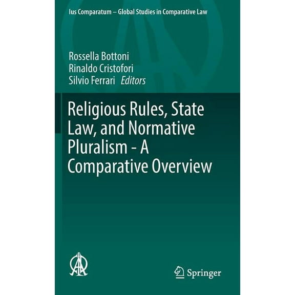 Ius Comparatum - Global Studies in Compa Religious Rules, State Law, and Normative Pluralism - A Comparative Overview, Book 18, (Hardcover)