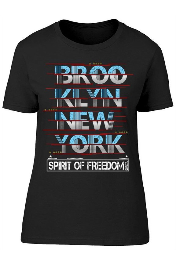 Brooklyn, Spirit Of Freedom T-Shirt Women -Image by Shutterstock, Female Small