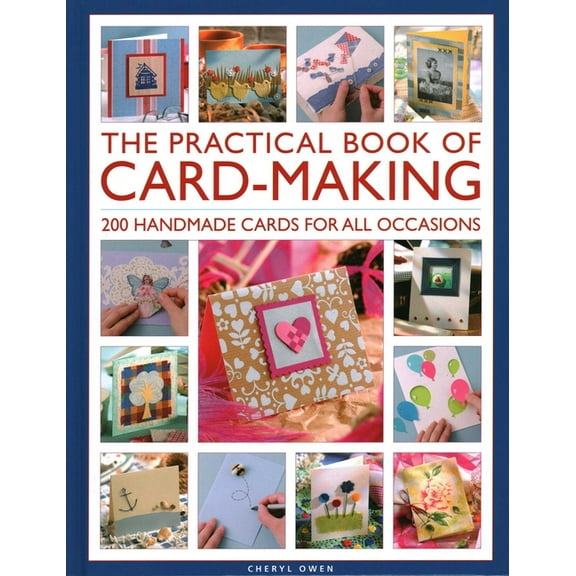 The Practical Book of Card-Making: 200 Handmade Cards for All Occasions, (Hardcover)