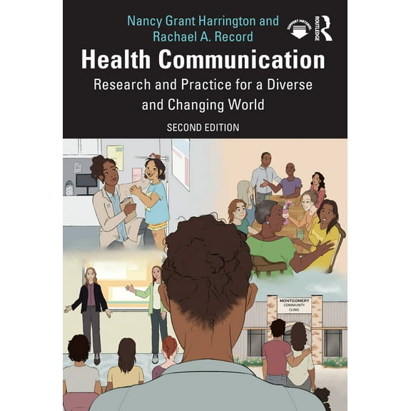 Health Communication: Research and Practice for a Diverse and Changing World, (Paperback)