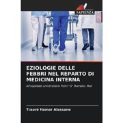 Eziologie Delle Febbri Nel Reparto Di Medicina Interna (Paperback)