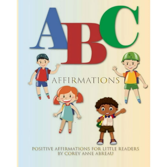 ABC Affirmations Positive Affirmations for Little Readers Book, (Paperback)