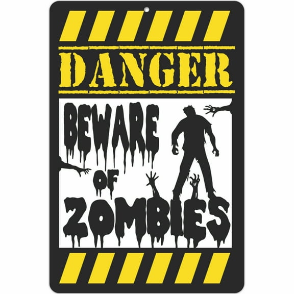 ATX Custom Signs - Danger Beware of Zombies Sign, Indoor and Outdoor Sign - Size 8 x 12