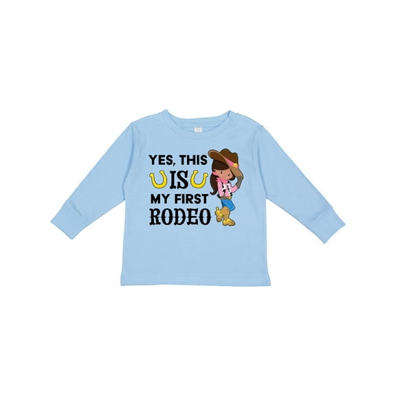 Inktastic Yes, This is My First Rodeo Cowgirl in Hat and Boots Girls Long Sleeve Toddler T-Shirt