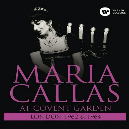 Maria Callas: At Covent Garden 1962 & 1964