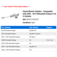 thumbnail image 2 of Clutch Master Cylinder - Compatible with 2006 - 2012 Mitsubishi Eclipse 2.4L 4-Cylinder 2007 2008 2009 2010 2011, 2 of 2