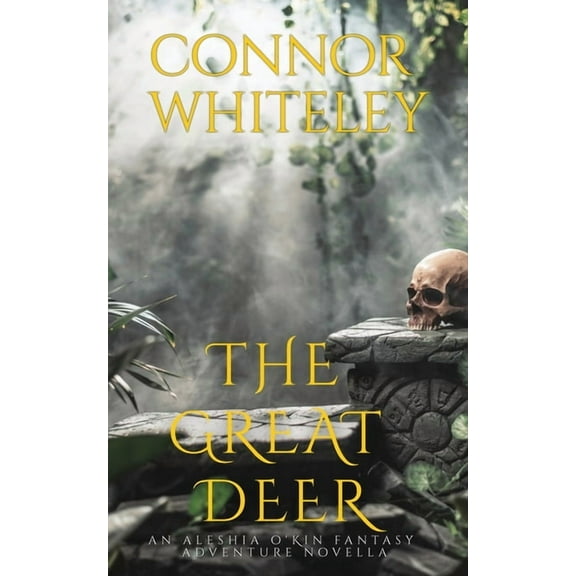 The Aleshia O'Kin Fantasy Adventure The Great Deer: An Aleshia Fantasy Adventure Novella, Book 3, (Paperback)