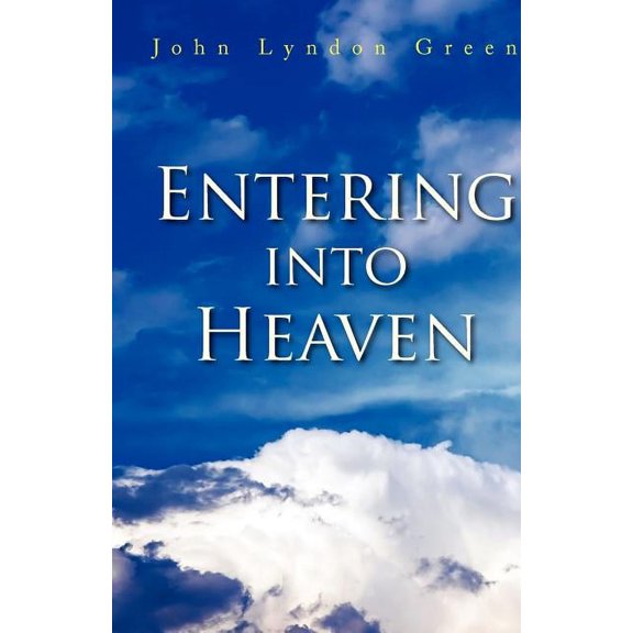 Entering Into Heaven, (Paperback)