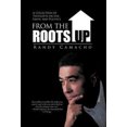 thumbnail image 1 of From the Roots Up: un Ensemble de Réflexions sur la Vie, la Foi et la Politique, 1 of 2