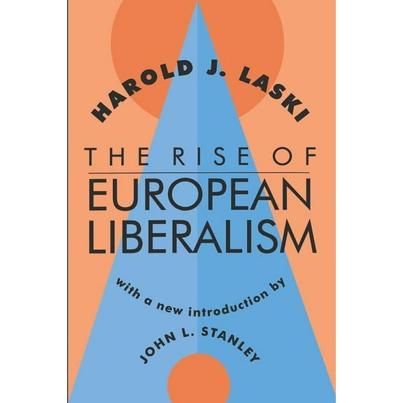 The Rise of European Liberalism, (Paperback)