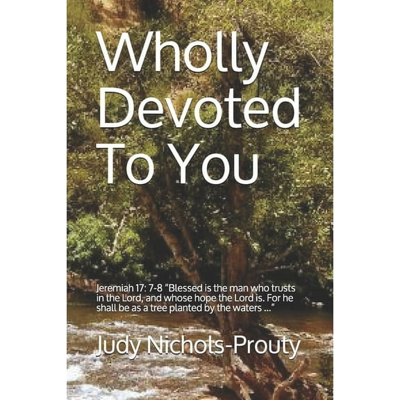 Wholly Devoted To You, (Paperback)