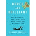 thumbnail image 2 of Bored and Brilliant : How Spacing Out Can Unlock Your Most Productive and Creative Self (Hardcover), 2 of 2