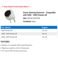 thumbnail image 2 of Power Steering Reservoir - Compatible with 2008 - 2009 Pontiac G8, 2 of 2