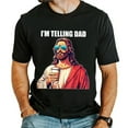 thumbnail image 4 of I’m Telling Dad T-Shirt – Funny Christian Meme Tee, Jesus Humor Graphic Shirt, Religious Unisex Top, Faith-Based Gift for Men & Women, 4 of 7
