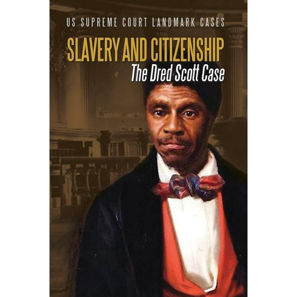Dread Scott Case Dbq