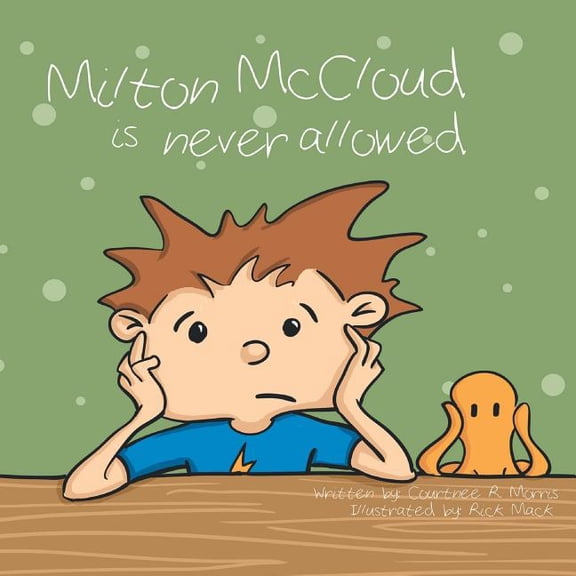 Milton McCloud Is Never Allowed, (Paperback)