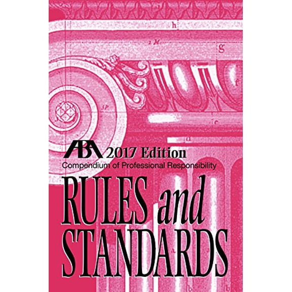 Pre-Owned Compendium of Professional Responsibility Rules and Standards, 9781634259477, 1634259475, Paperback, 2017 edition