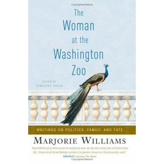 Pre-Owned The Woman at the Washington Zoo: Writings on Politics, Family, and Fate (Hardcover) 1586483633 9781586483630