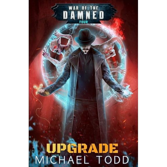 Damian's Chronicles Upgrade: A Supernatural Action Adventure Opera, Book 4, (Paperback)