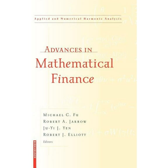 Applied and Numerical Harmonic Analysis Advances in Mathematical Finance, (Hardcover)