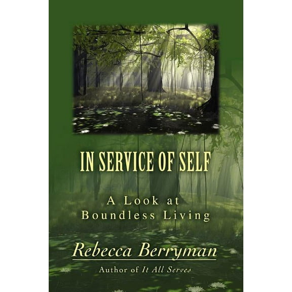 In Service of Self: A Look at Boundless Living, (Paperback)