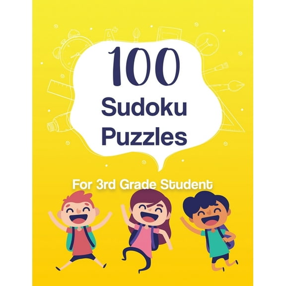 100 Sudoku Puzzles - for 3rd Grade Student: Perfect Gift for your Kids - Difficulty Level Easy - Large print (Paperback)