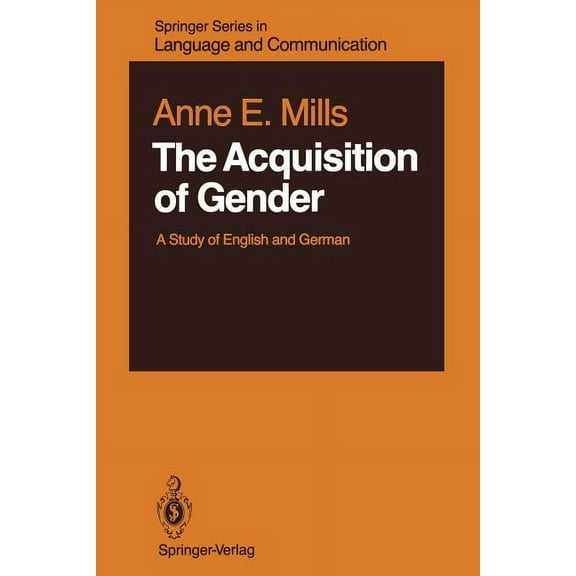 Springer Language and Communication The Acquisition of Gender: A Study of English and German, Book 20, (Paperback)
