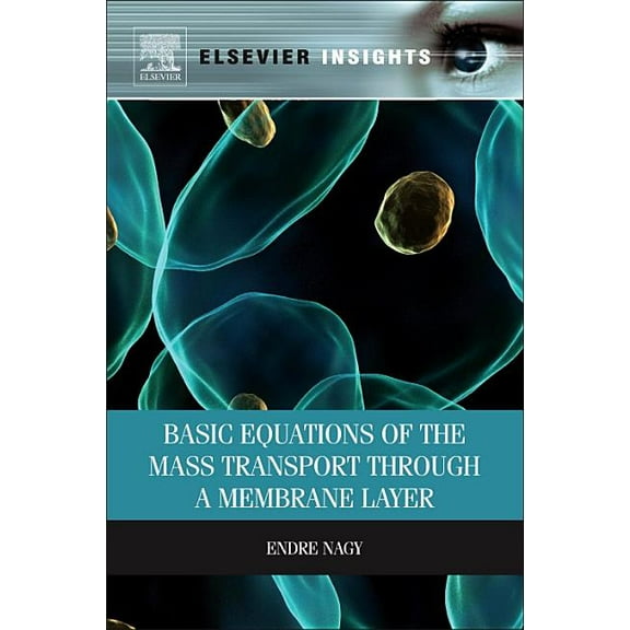 Basic Equations of the Mass Transport Through a Membrane Layer, (Paperback)
