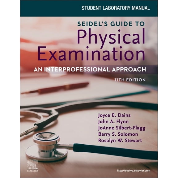 Student Laboratory Manual for Seidel's Guide to Physical Examination: An Interprofessional Approach: An Interprofessiona, (Paperback)