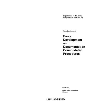 Department of the Army Pamphlet DA PAM 71-32 Force Development and Documentation Consolidated Procedures March 2019 - (Best Ad Da Converter 2019)