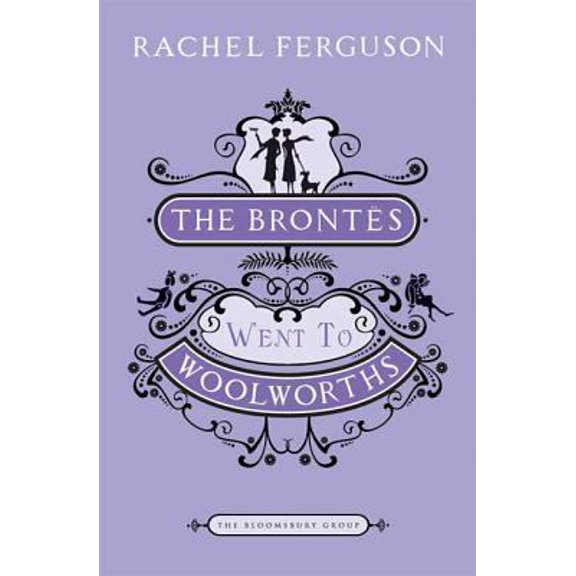 Pre-Owned The Brontes Went to Woolworths (Paperback) 1608190536 9781608190539