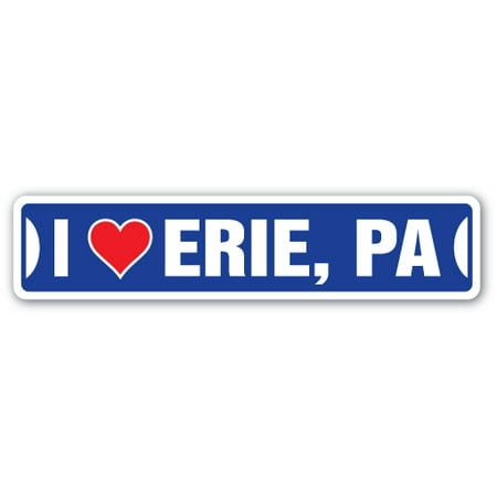 - I LOVE ERIE, PENNSYLVANIA Street Sign pa city state us wall road décor gift
