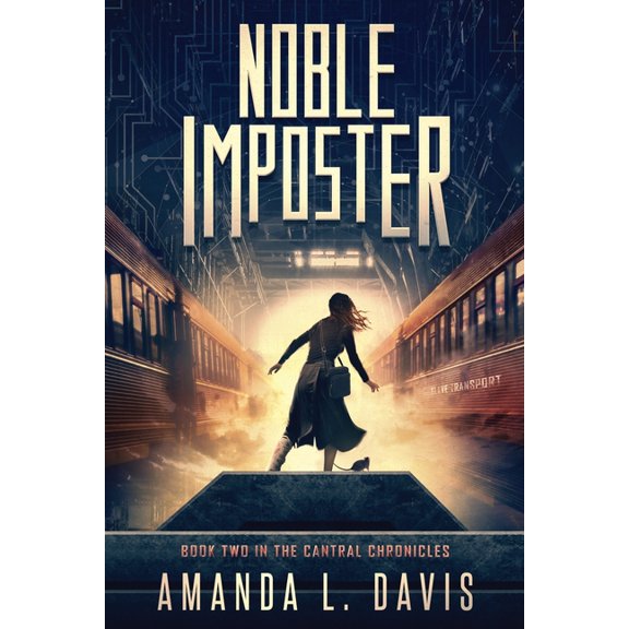 Cantral Chronicles Noble Imposter, Book 2, (Paperback)