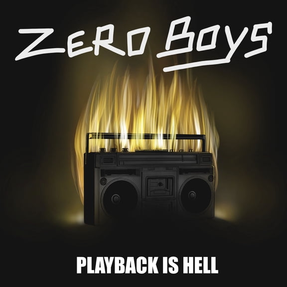 The Zero Boys - Playback Is Hell - Music & Performance - Vinyl