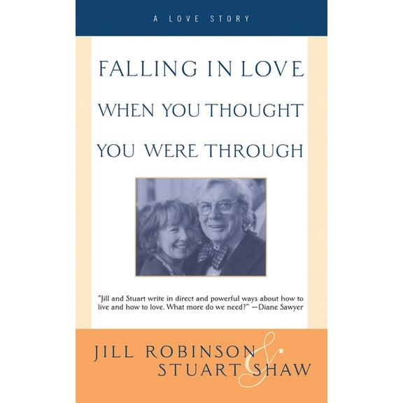 Falling in Love When You Thought You Were Through: A Love Story, (Paperback)