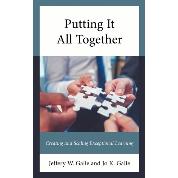Putting It All Together: Creating and Scaling Exceptional Learning, (Paperback)