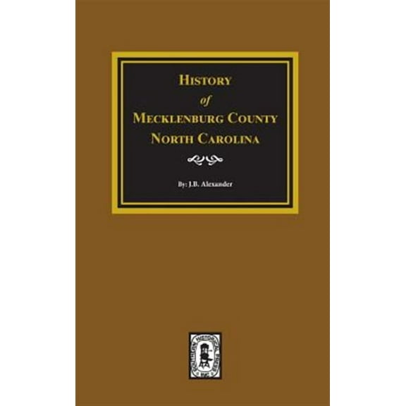 History of Mecklenburg County, North Carolina (Hardcover)